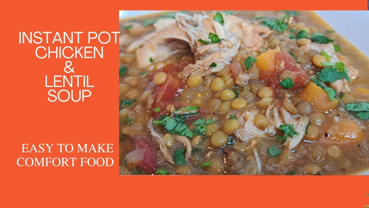 Instant Pot Chicken & Lentil Soup (30 Min Meal) 