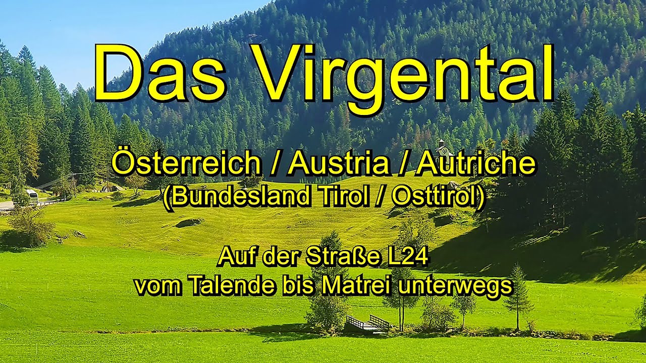 Das Virgental talauswärts / Österreich / Austria / Autriche (Osttirol) – Full length / Real time