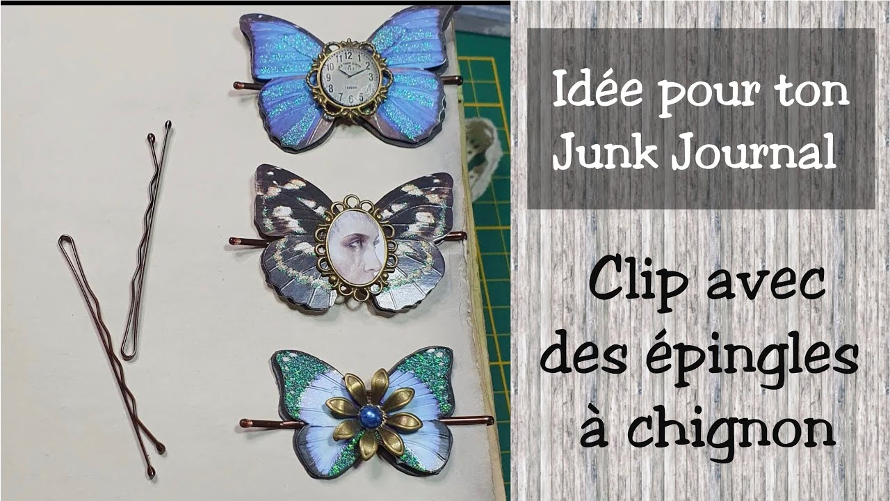 Idée pour ton Junk journal *23* Clip avec des épingles à chignon
