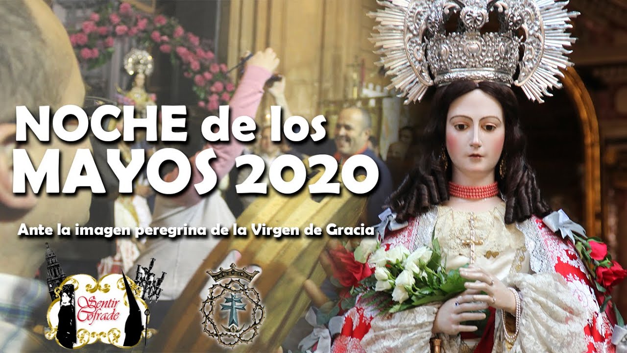 Noche de los Mayos 2020 con la Virgen de Gracia #QuédateEnCasa - Sentir Cofrade