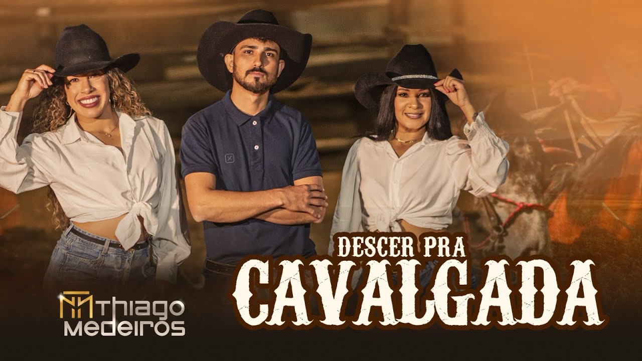 DESCER PRA CAVALGADA- THIAGO MEDEIROS FORR&Oacute; ATUALIZADO 