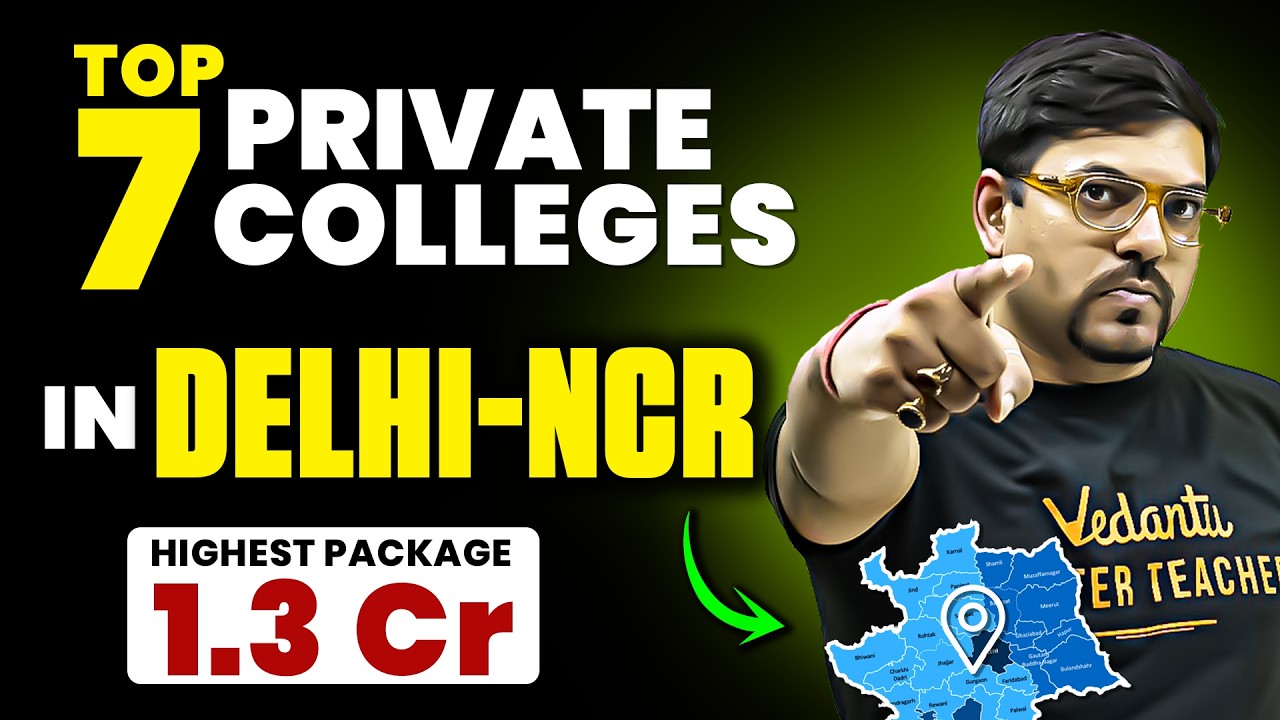🔥Top 7 Engineering Colleges in Delhi NCR | Placements, Fees & Package | JEE 2026 | Harsh Sir