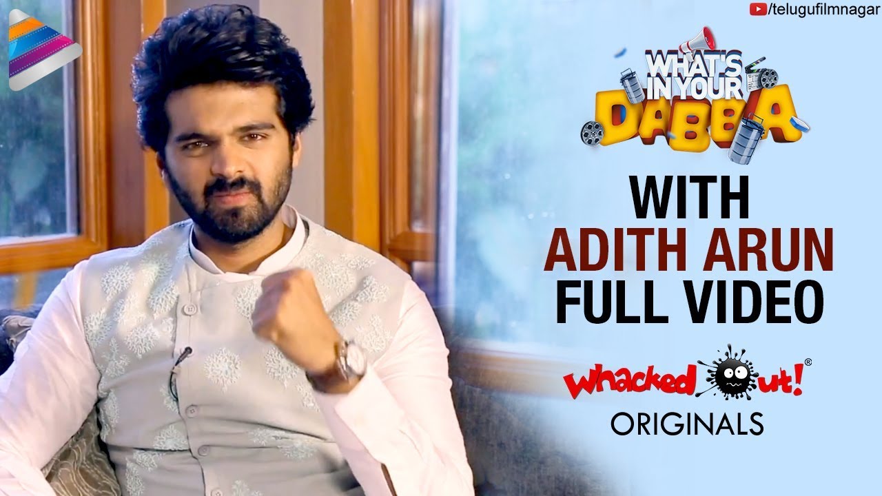 What's In Your Dabba? with Adith Arun | Whacked Out Originals | Candid Interview | Telugu FilmNagar