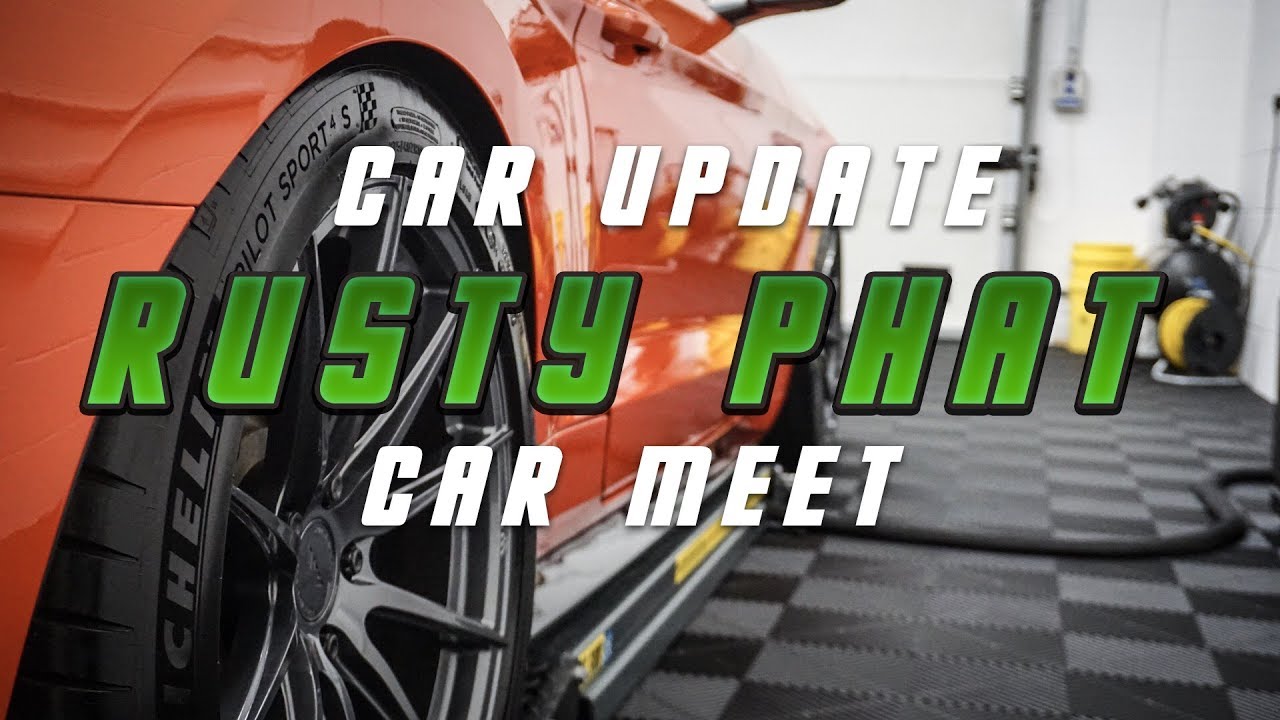 Car Update After 4 Months + Rusty Phat Car Meet!