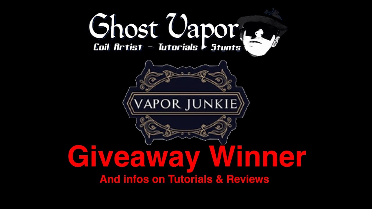 GIVEAWAY WINNER  (Vapor Junkie)