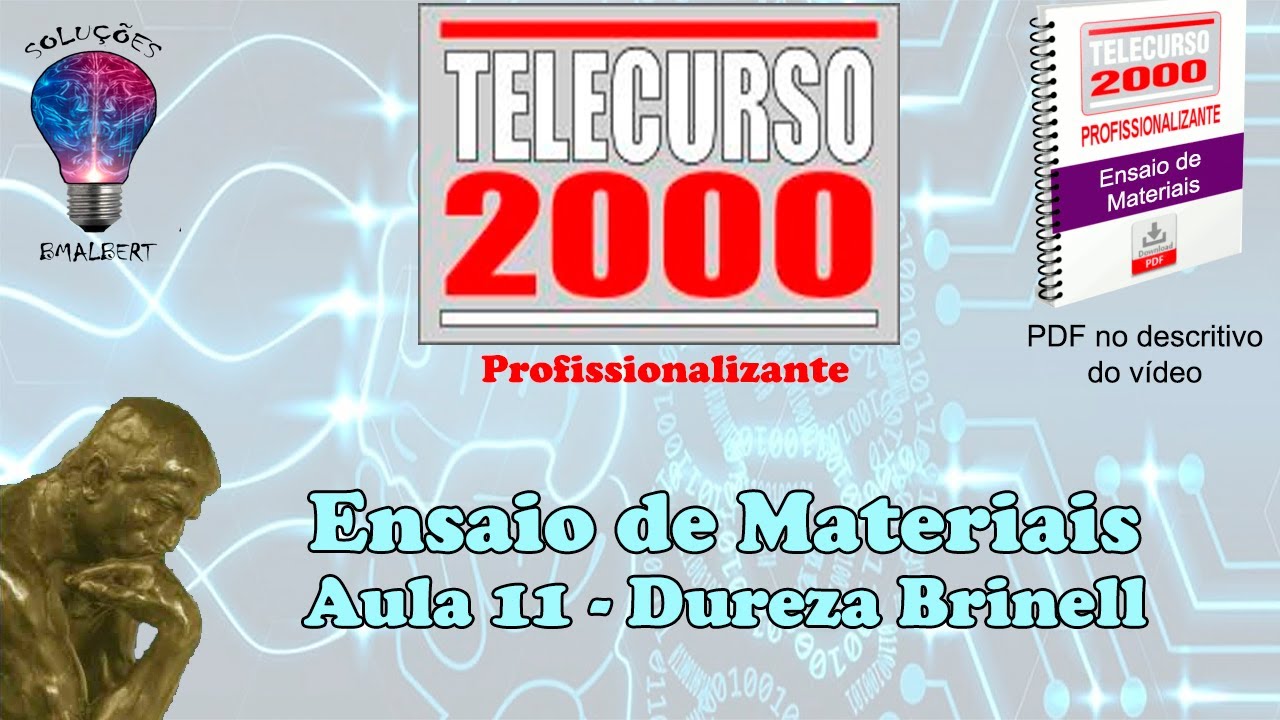 Telecurso 2000 - Ensaios de Materiais - 11 Dureza Brinell