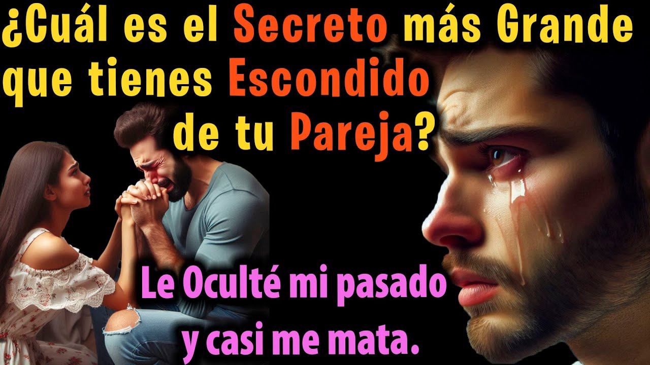 Confieso lo que NUNCA le diré a mi pareja… 😶 (Historias REALES)