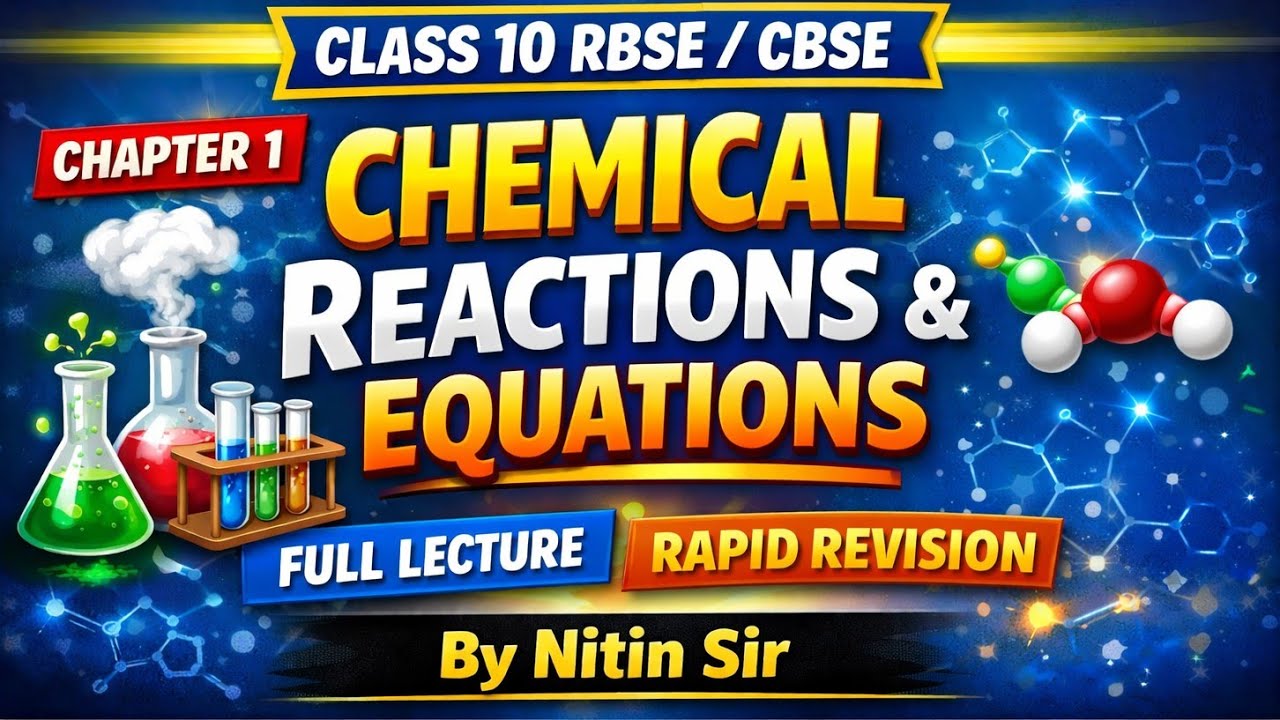 Complete Lecture on Chemical Reactions and Equations Class 10 | Chapter 1 | NCERT | Nitin Sir |
