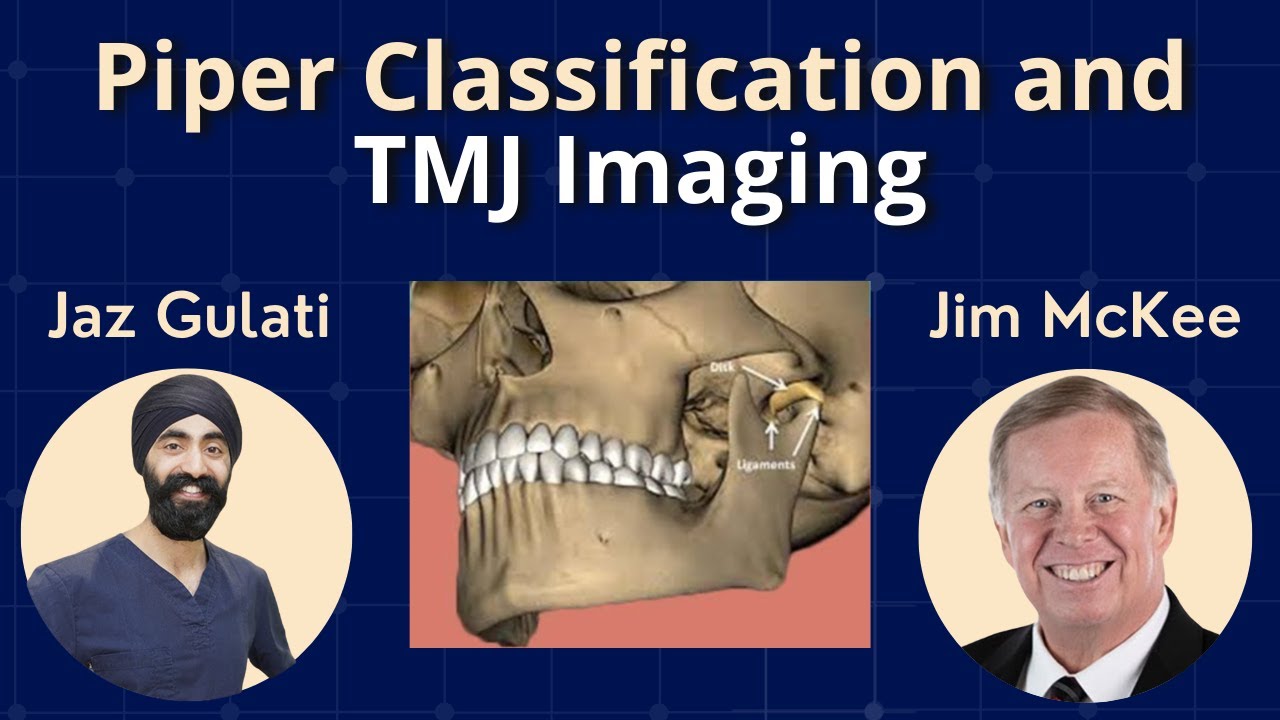 Piper Classification and TMJ Imaging with Dr Mckee -  PDP080 Spear Education Collaboration