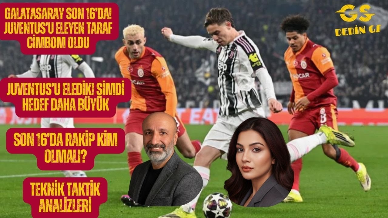 GALATASARASAY SON 16 DA | JUVENTUS'TA TURU GEÇEN TARAF CİMBOM OLDU | DEPLASMAN FUTBOLU ELEŞTİRİLİYOR