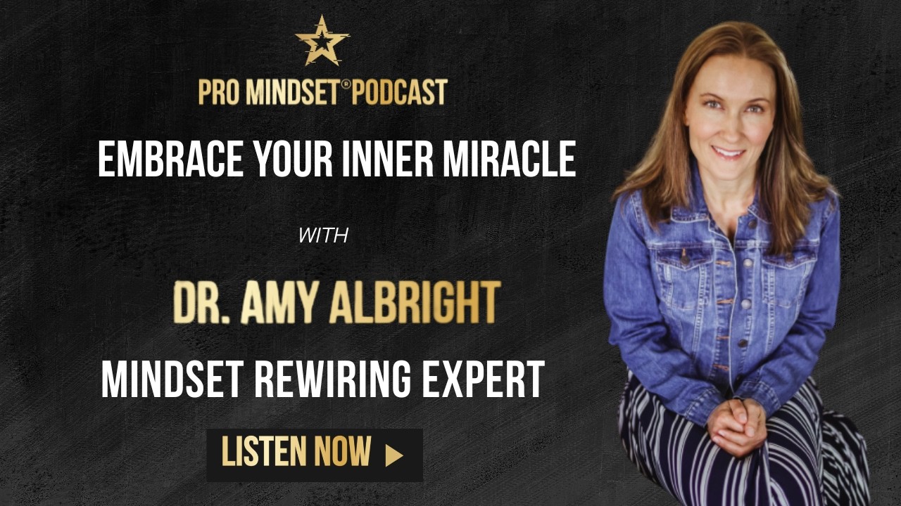 Embrace Your Inner Miracle with Dr. Amy Albright