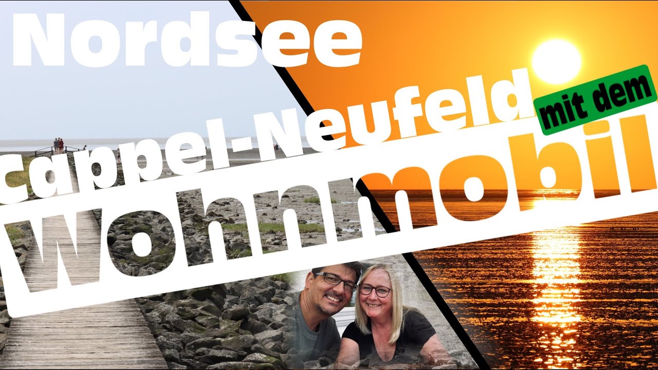 Nordsee Cappel-Neufeld. Unser Reisebericht VLog017 #Wohnmobil #Camping #Womo #Urlaub #Cuxhaven