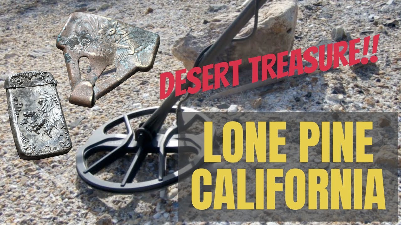 Metal Detecting Adventure in LONE PINE CA / Treasure and Amazing Relics