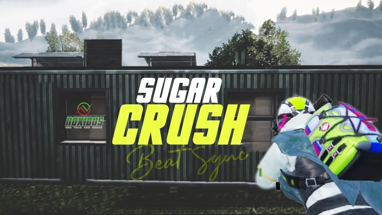SUGAR CRUSH PUBG MONTAGE VIDEO 3.0 - NOXIOUS GAMING | MADE ON ANDROID | PUBG MOBILE.