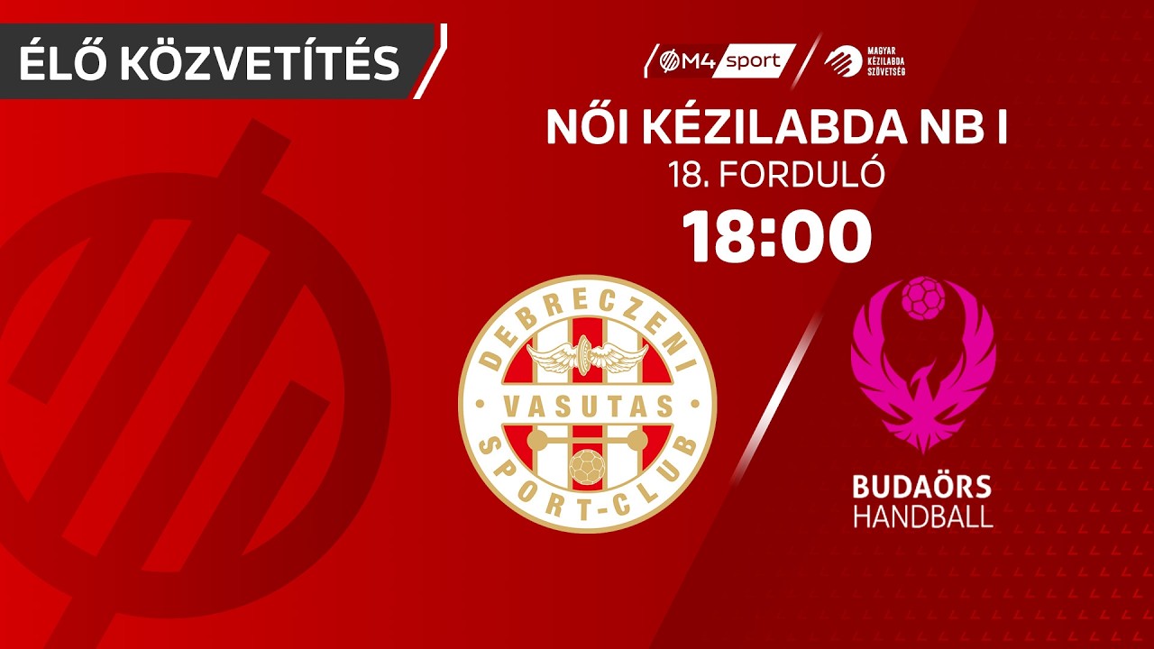 DVSC SCHAEFFLER – Moyra-Budaörs Handball | női K&H Liga | 18. forduló