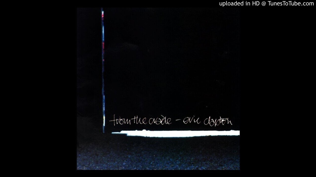 16.- Groaning The Blues - Eric Clapton - From The Cradle