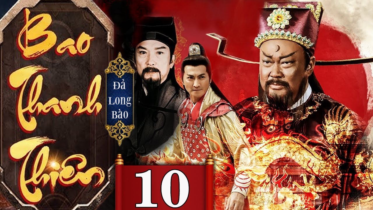 TÂN BAO THANH THIÊN: ĐẢ LONG BÀO - Tập 10 (Lồng Tiếng) | Phim Bộ Cổ Trang Phá Án Hay Nhất