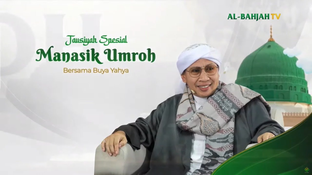 Tausiyah Spesial Manasik Umroh | Buya Yahya | 2 Muharam 1444 H/31 Juli 2022 M