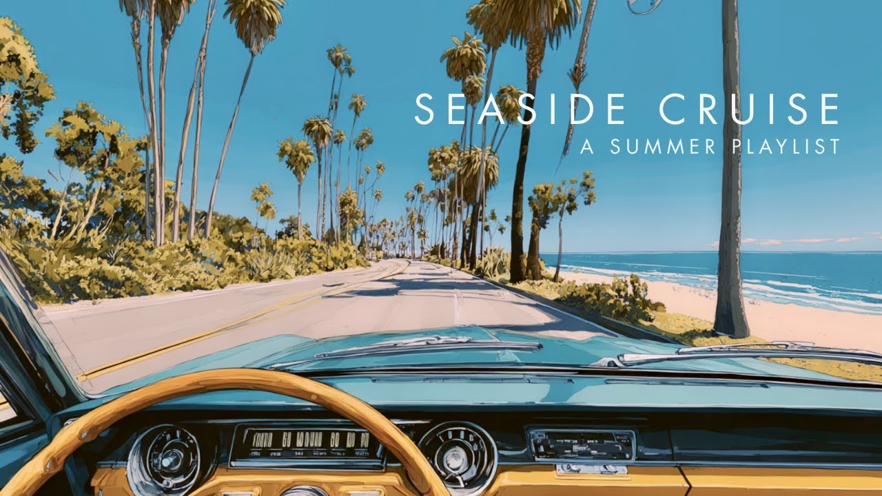 Seaside Cruise ｜ 窓全開で聴きたい爽快BGM