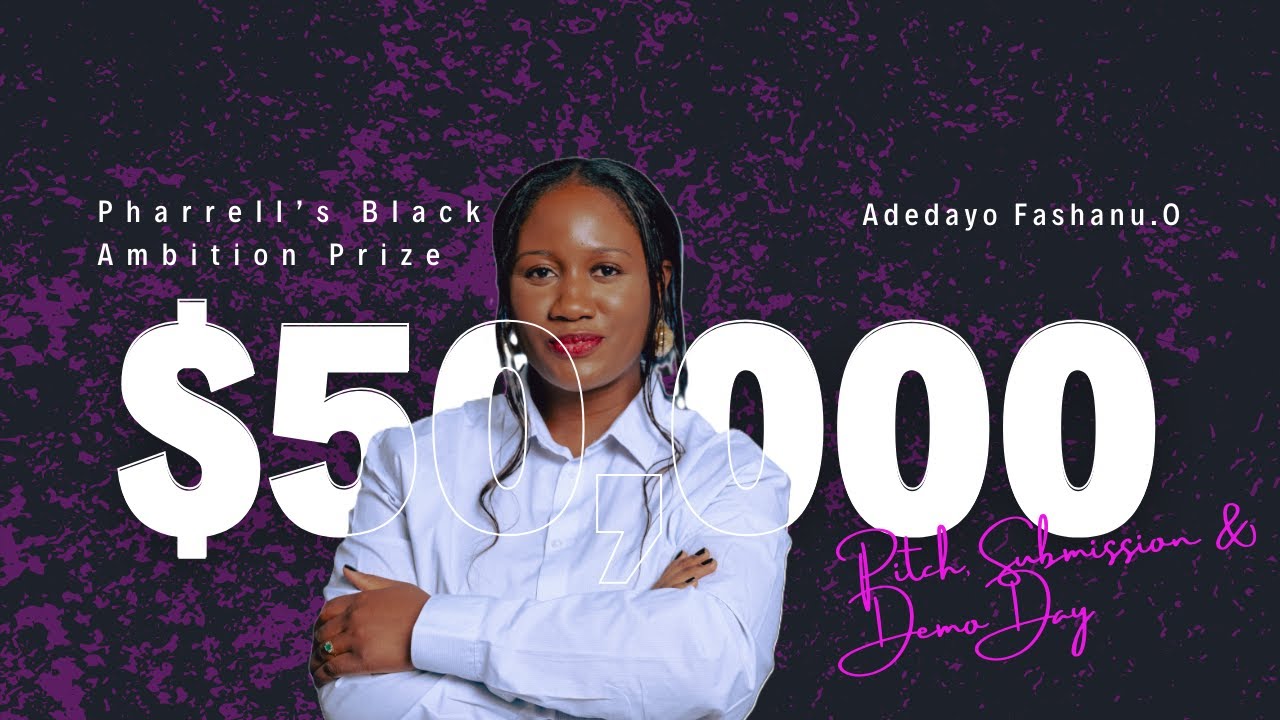 How $50K from Pharrell’s Black Ambition Prize Changed My Startup | Pitch, Submission & Demo Day