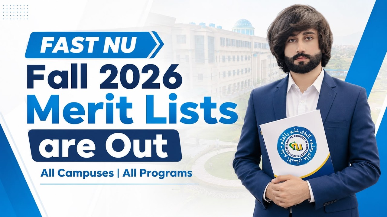 FAST 2026 Merit List I FAST 2026 1st Merit List I FAST NU 2026 Merit List I FAST Admission Guide