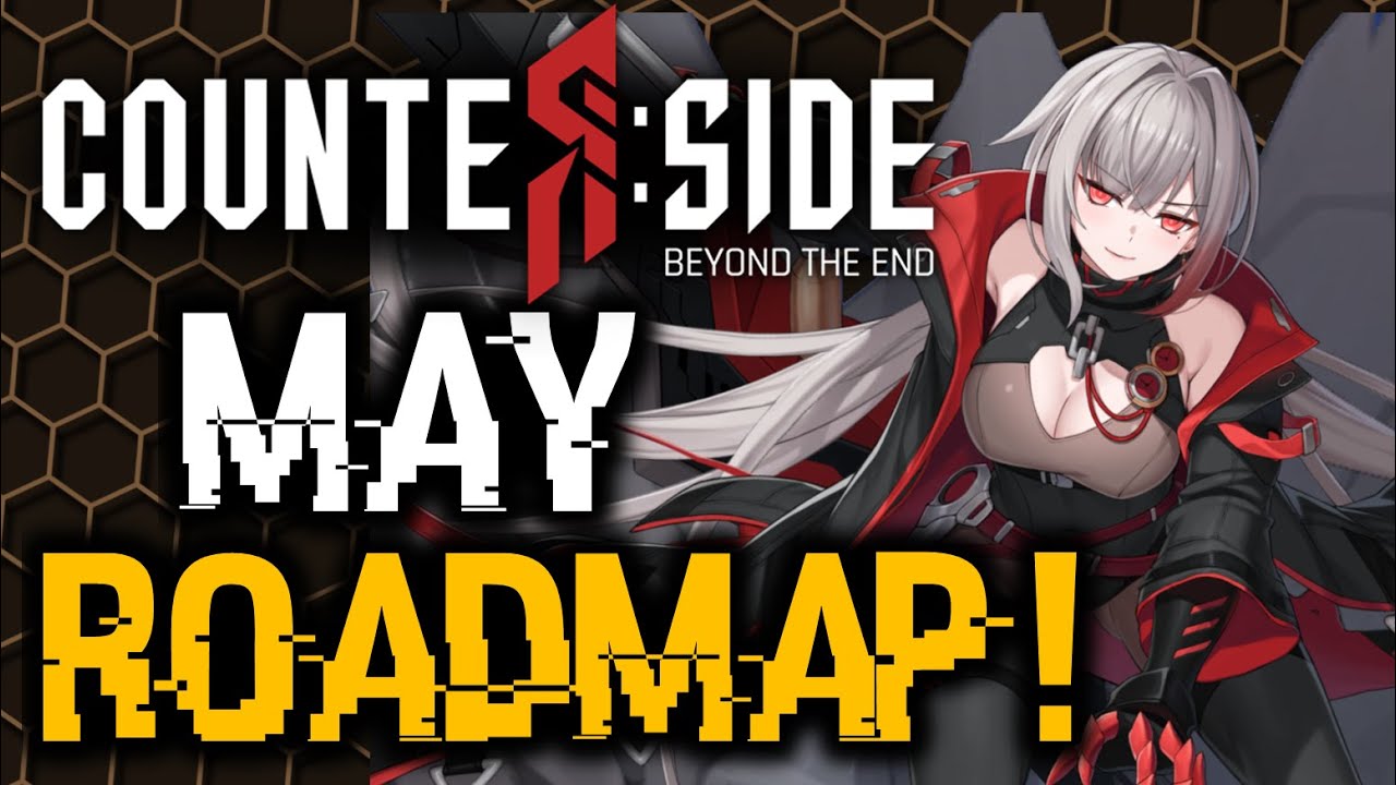 MAY ROADMAP - CURIAN, REARM GAEUN & REARM ALEX! | CounterSide