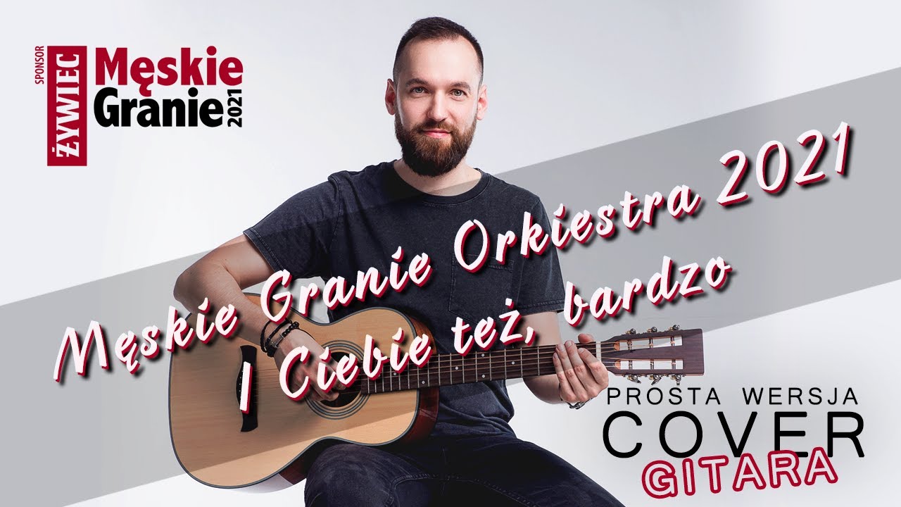 I Ciebie też, bardzo - Męskie Granie 2021 | Cover Gitara | Proste Akordy