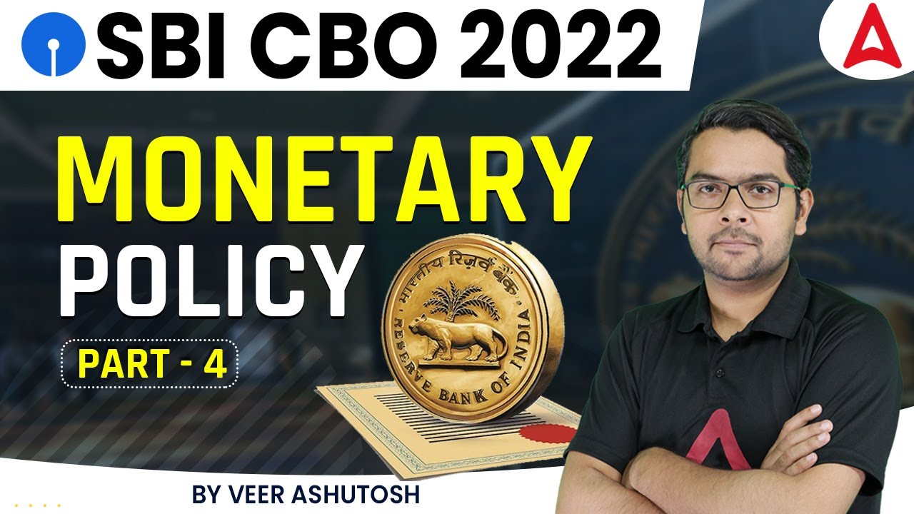 SBI CBO 2022 | MONETARY POLICY PART 4 By Veer Ashutosh
