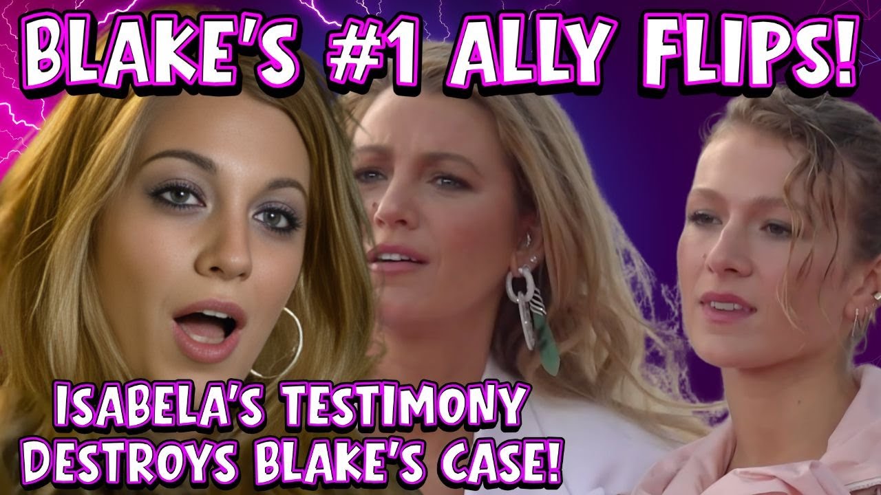 Blake Lively's Star Witness Isabela Ferrer Flips! Exposes How Blake Turned Her Against Baldoni