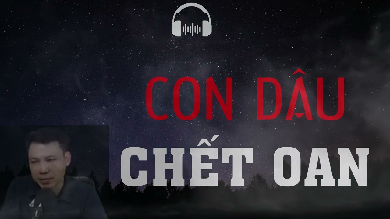 TRUYỆN MA: CON DÂU CHẾT OAN | TRUYỆN MA MC ĐÌNH SOẠN KỂ KINH DỊ VÀ RÙNG RỢN NHẤT.
