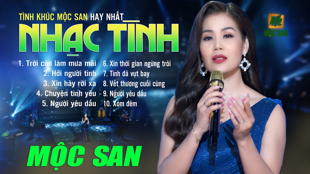 TRỜI CÒN LÀM MƯA MÃI, HỠI NGƯỜI TÌNH - Tuyển Tập Nhạc Tình Hay Nhất - Mộc San