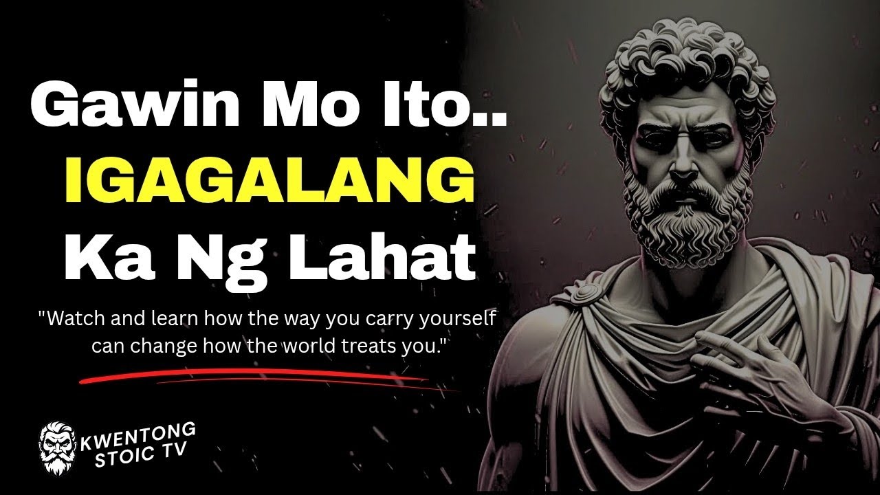 Gawin Mo Ito at Mapapansin Mong Biglang Magbabago ang Pagtrato ng Mga Tao sa’yo | Stoicism