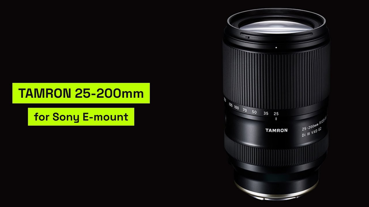 Development Announcement: TAMRON 25-200mm F/2.8-5.6 Di III VXD G2 (Model A075) for Sony E-mount