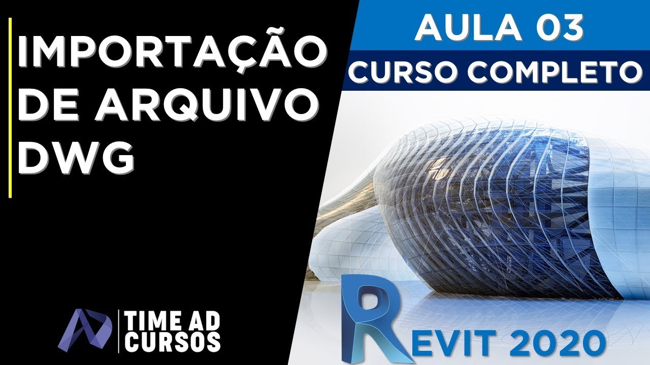 Aula 03 | Como importar arquivo DWG do AutoCad para o Revit | Revit 2020 Curso completo