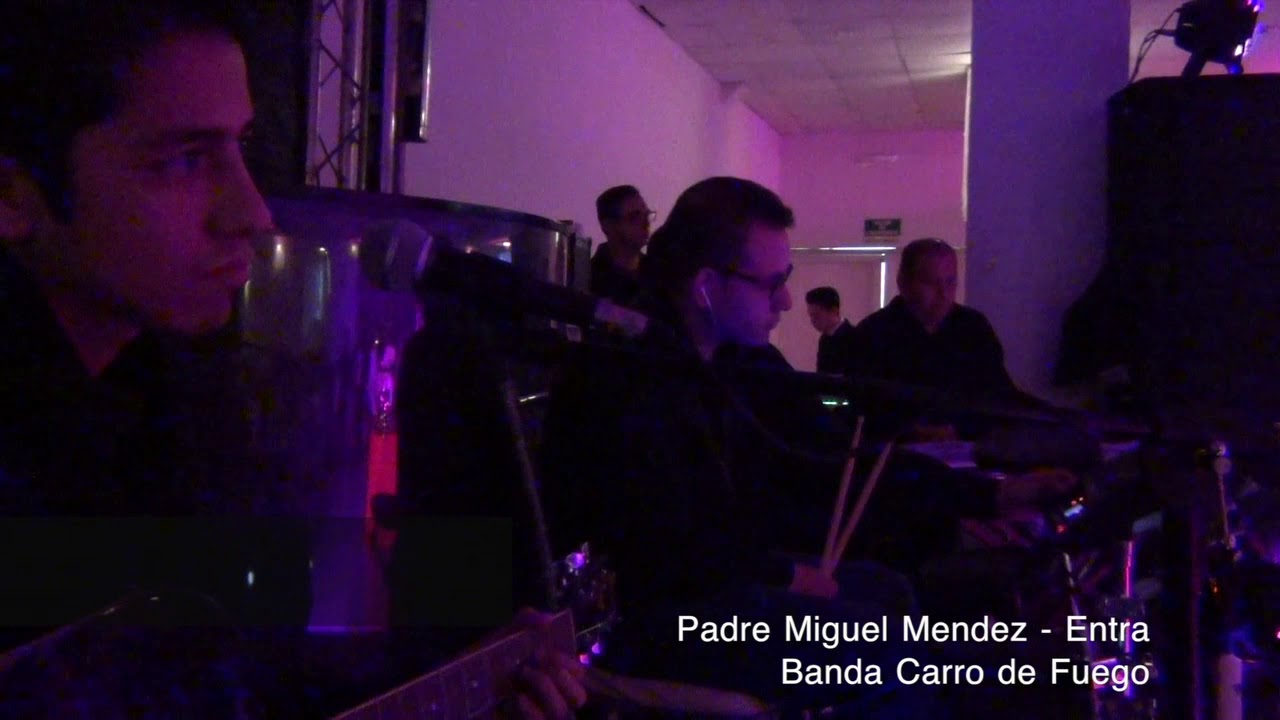 Padre Miguel Mendez - Entra