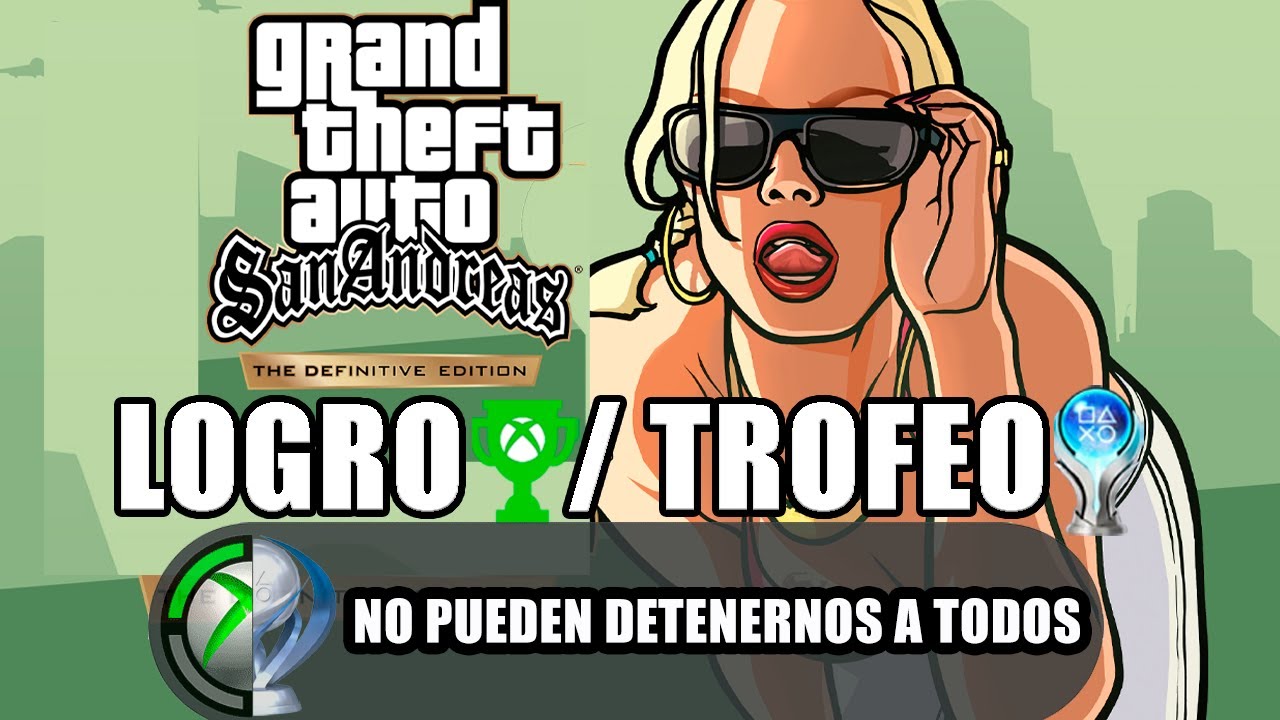 GTA San Andreas The Definitive Edition: Logro/Trofeo PERDIBLE (No pueden detenernos a todos)