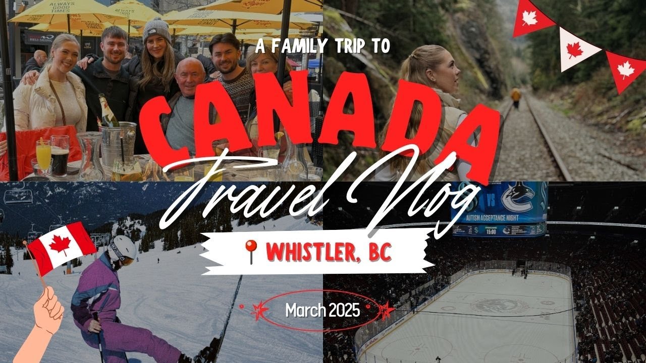 family ski holiday to Whistler, Canada 🇨🇦♡