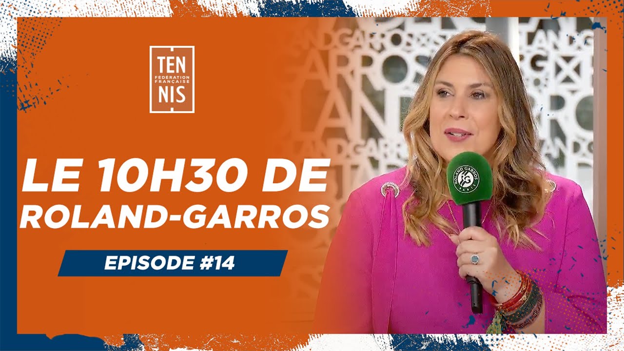 Le 10h30 de Roland-Garros N&deg;14 | Roland-Garros 2024 | FFT