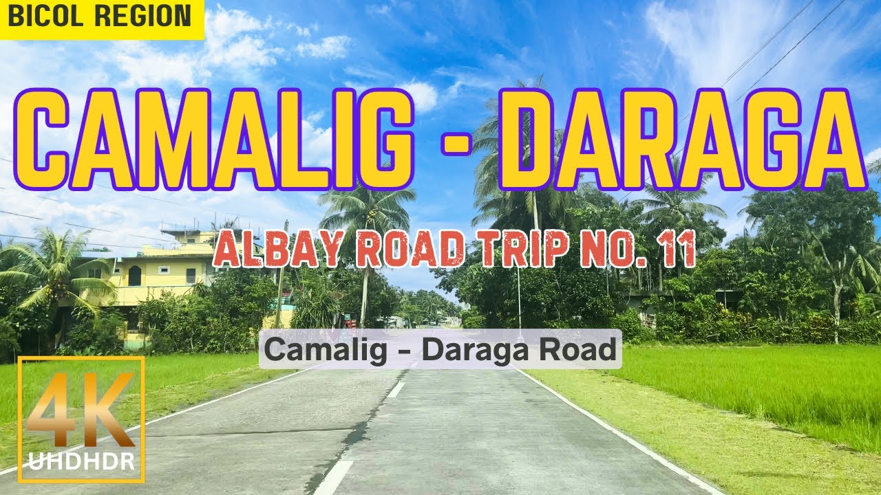 Albay Road Trip No. 11 CAMALIG - DARAGA via Ilawod - Comun - Inarado - Penafrancia Road | Bicol
