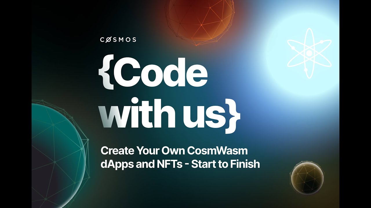 Code with Us: Create your own dApps and NFTs with CosmWasm using Archway