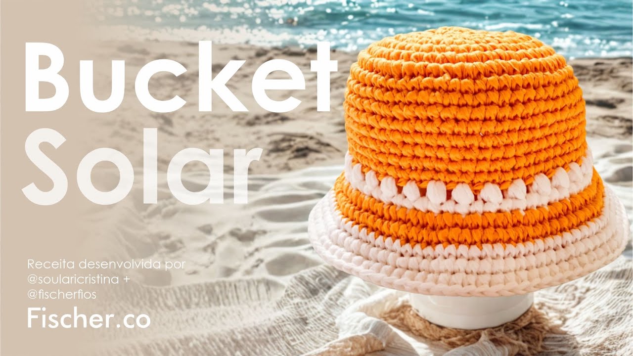 Bucket Solar em crochê com Fio Papier da Fischer | Por Lari @soularicristina