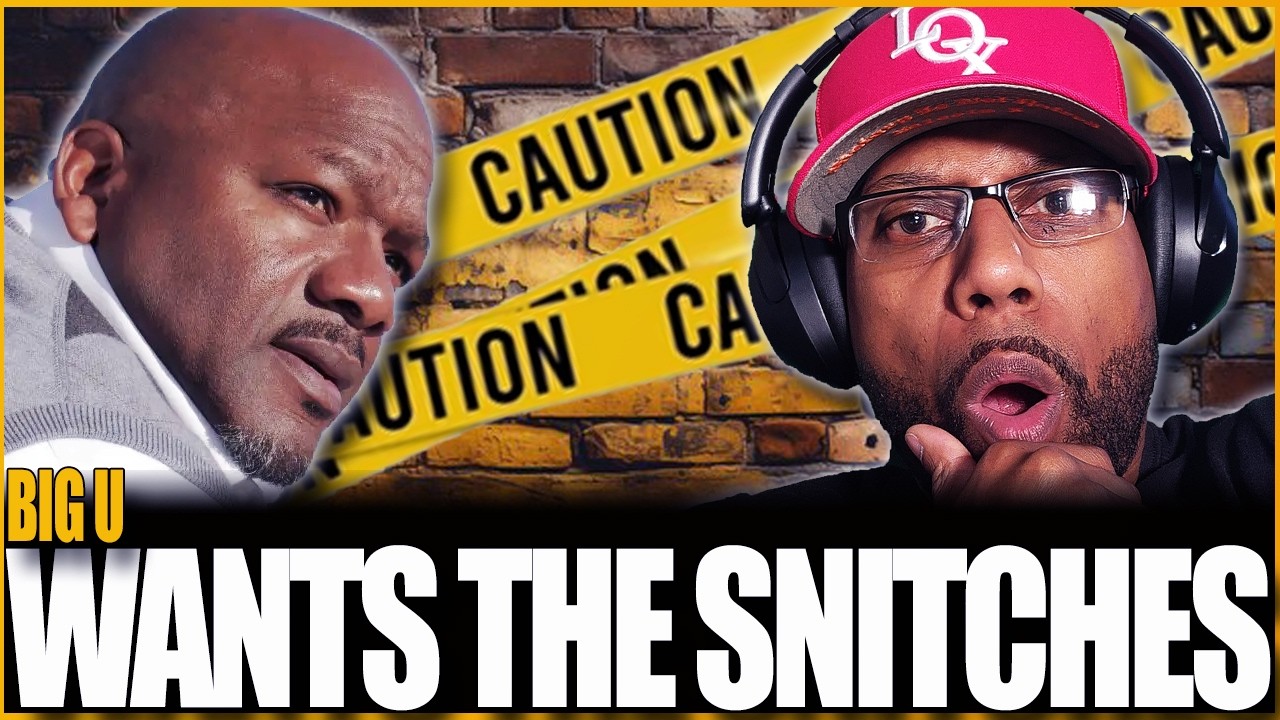 BIG U UPDATE - HE WANTS THE SNITCHES