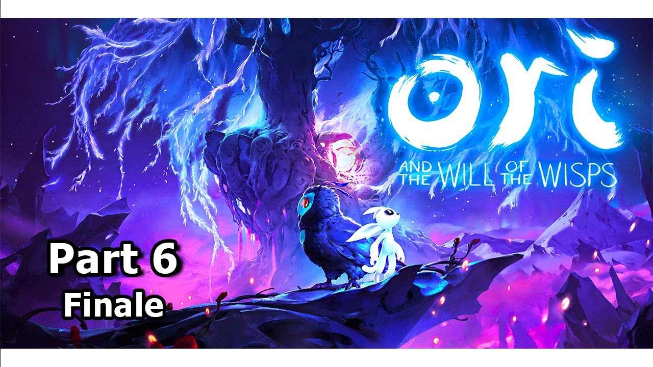 Ori and the Will of the Wisps Part 6 Final