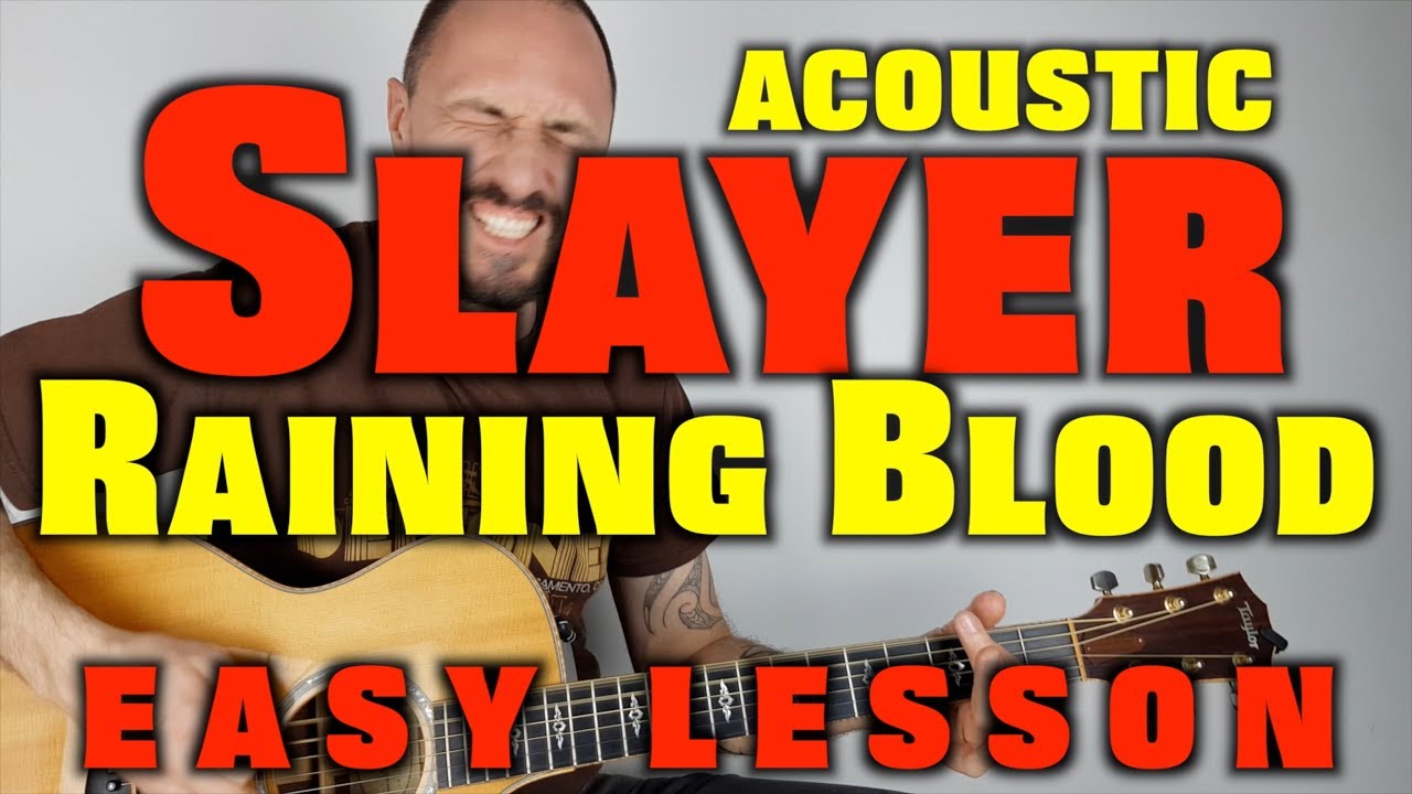 How to play Slayer -Raining Blood Acoustic Guitar
