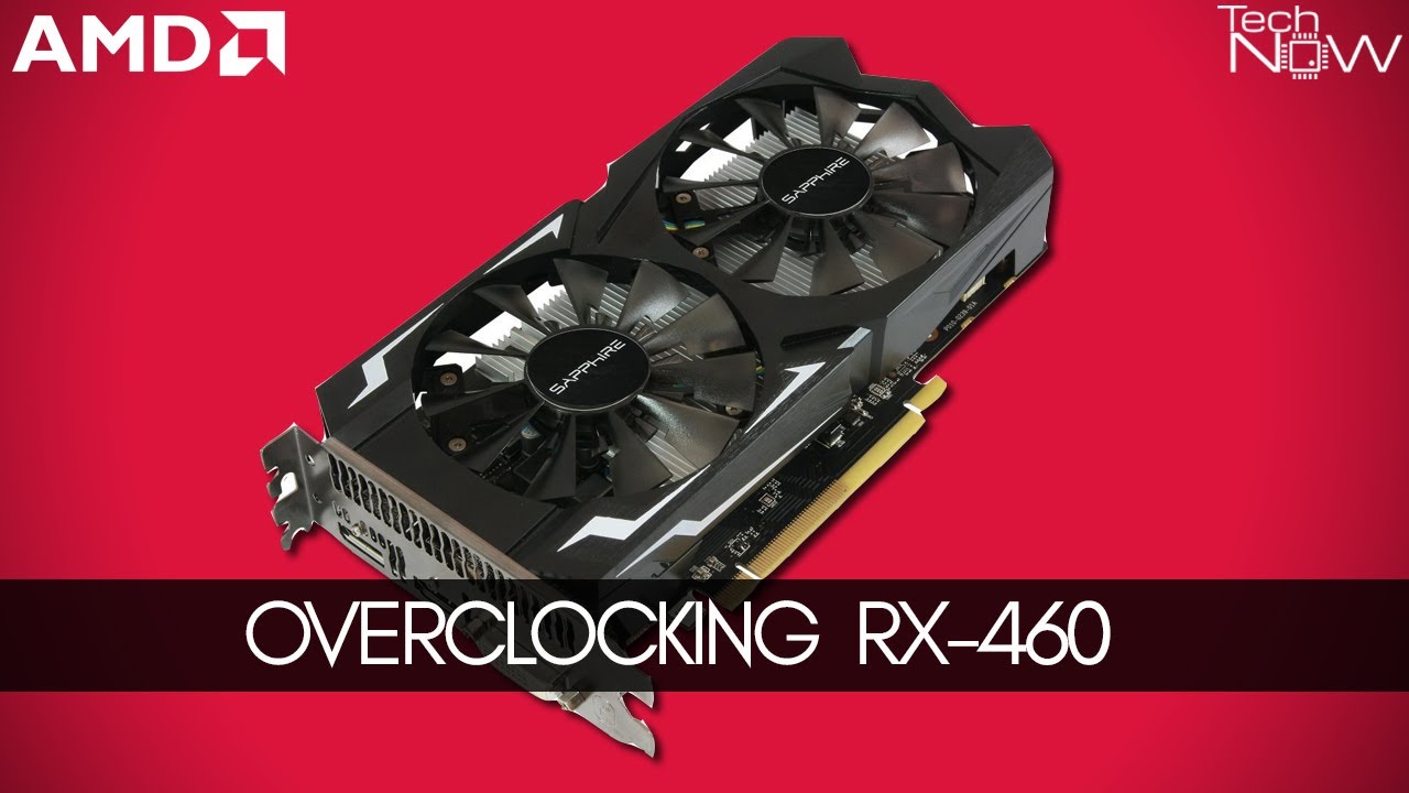Overclocking RX-460 with MSI Afterburner