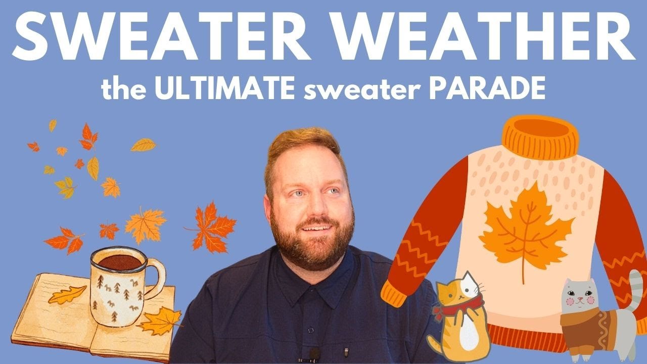 Sweater Weather is HERE 🍂🧶 My Ultimate Knit Sweater Parade 🥳 a must watch for sweater enthusiasts