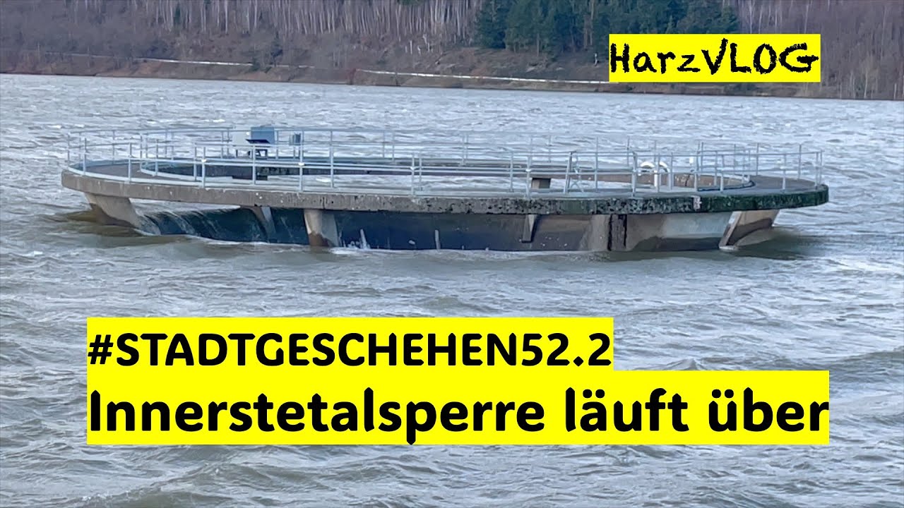 #SG52.2 - Innerstetalsperre läuft über - 28.12.2023