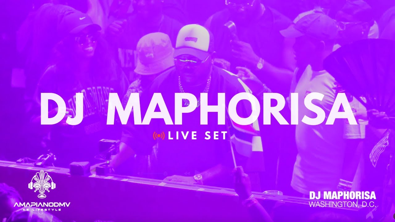 DJ MAPHORISA | Amapiano DJ Set | Washington DC | AmapianoDMV