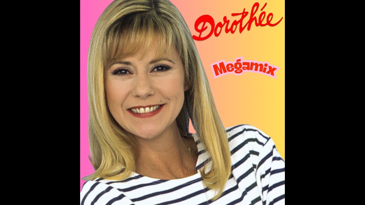 DOROTHÉE - Megamix (by ROY127)