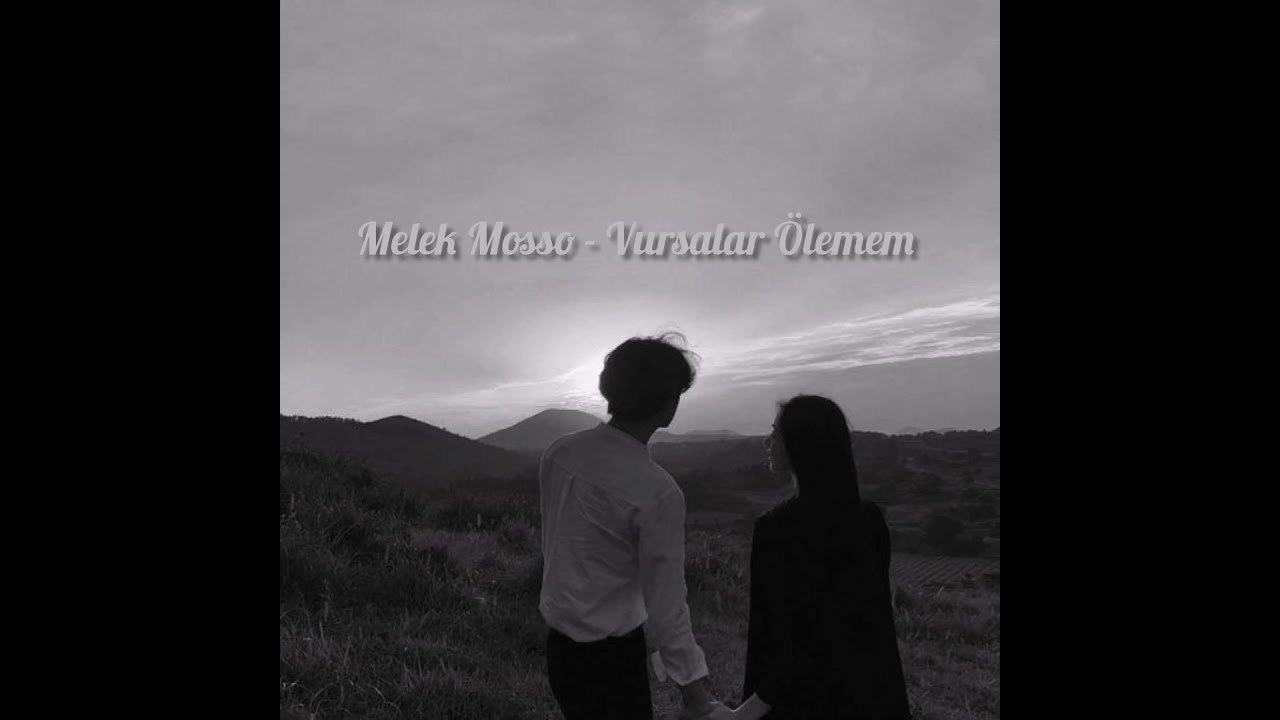 Melek Mosso - Vursalar &Ouml;lemem (Lyrics)